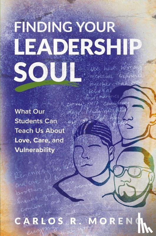 Moreno, Carlos R - Finding Your Leadership Soul