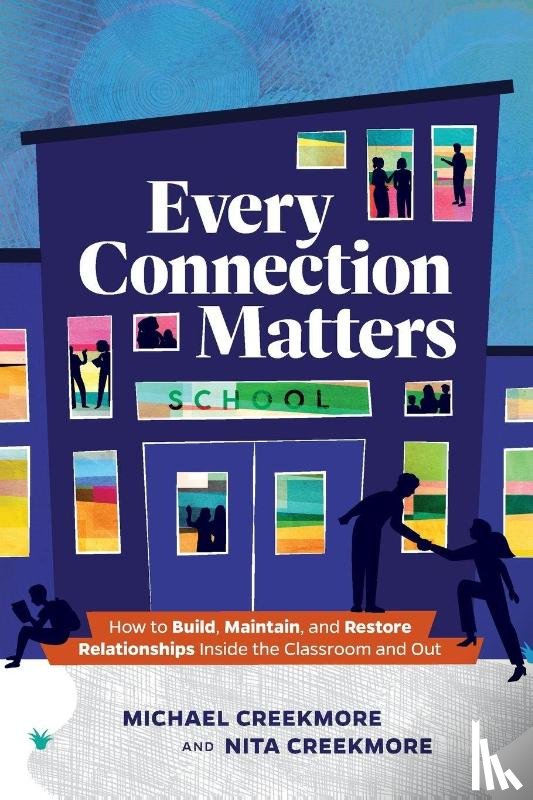 Creekmore, Michael, Creekmore, Nita - Every Connection Matters