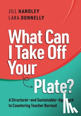 Handley, Jill, Donnelly, Lara - What Can I Take Off Your Plate?