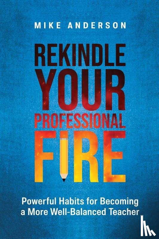 Anderson, Mike - Rekindle Your Professional Fire