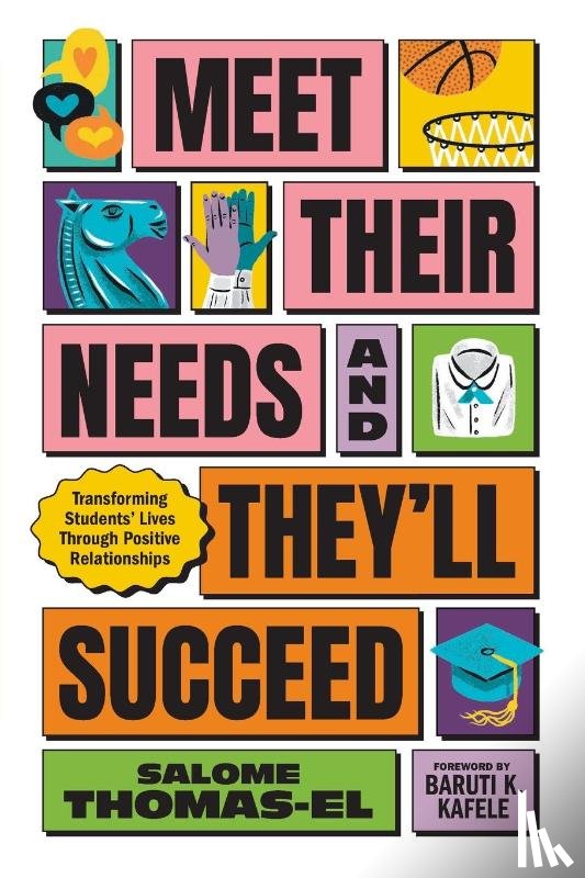 Thomas-El, Salome - Meet Their Needs, and They'll Succeed