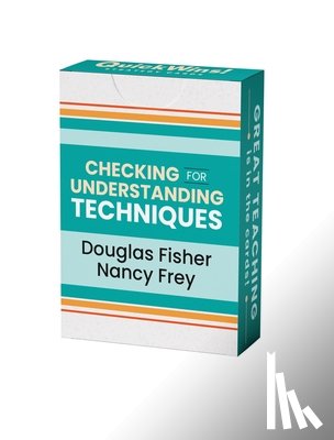 Fisher, Douglas - Checking for Understanding Techniques (Quickwins! Strategy Cards)