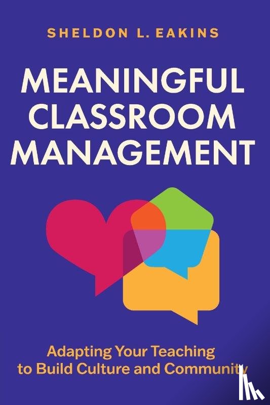 Eakins, Sheldon L. - Meaningful Classroom Management