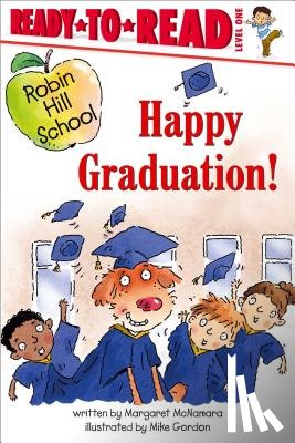 McNamara, Margaret - Happy Graduation!: Ready-To-Read Level 1