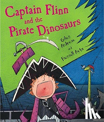 Andreae, Giles - Captain Flinn and the Pirate Dinosaurs