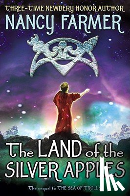 Farmer, Nancy - The Land of the Silver Apples