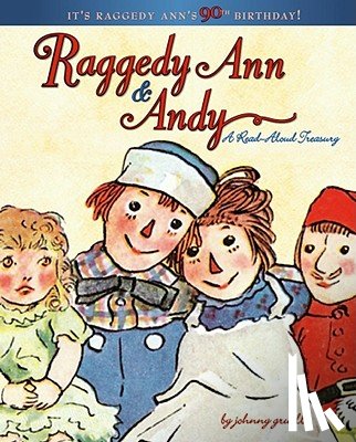 Gruelle, Johnny - Raggedy Ann & Andy: A Read-Aloud Treasury