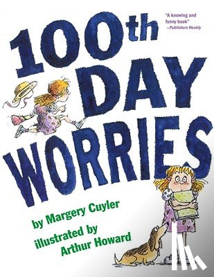 Margery Cuyler, Arthur Howard - 100th Day Worries