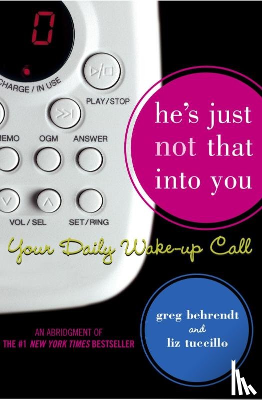 Behrendt, Greg, Tuccillo, Liz - He's Just Not That Into You: Your Daily Wake-Up Call