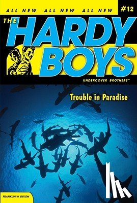 Dixon, Franklin W. - Trouble in Paradise