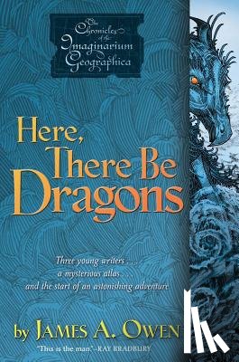Owen, James A. - Here, There Be Dragons
