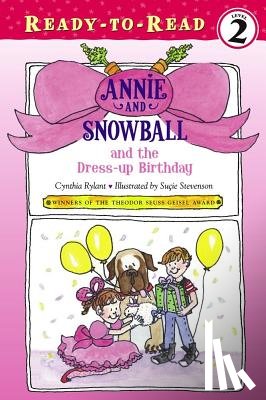 Rylant, Cynthia - Annie and Snowball and the Dress-Up Birthday: Ready-To-Read Level 2