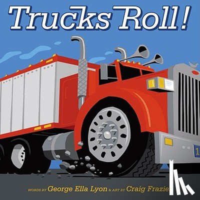 Lyon, George Ella - Trucks Roll!