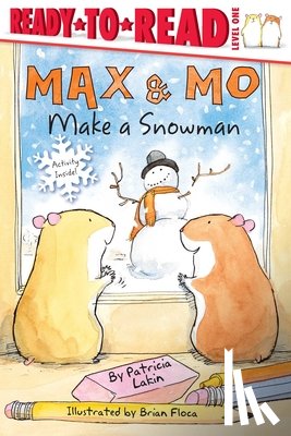 Lakin, Patricia - Max & Mo Make a Snowman: Ready-To-Read Level 1