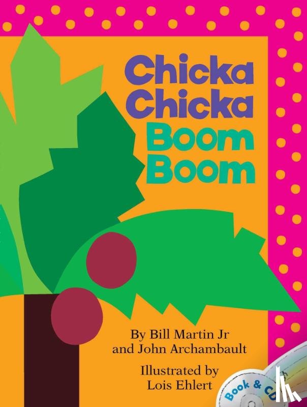 Martin, Bill, Archambault, John, Charles, Ray - Martin, B: Chicka Chicka Boom Boom