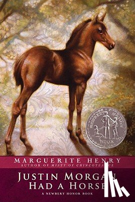Henry, Marguerite - Justin Morgan Had a Horse