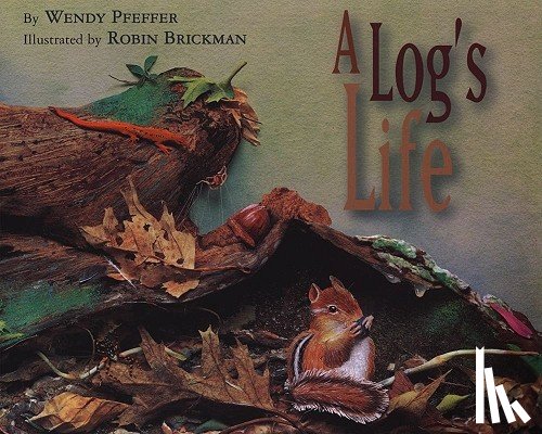 Pfeffer, Wendy - A Log's Life
