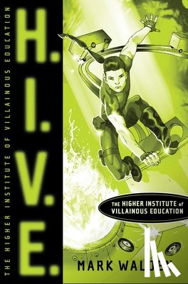Walden, Mark - H.I.V.E.: Higher Institute of Villainous Education