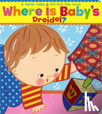 Katz, Karen - Where Is Baby's Dreidel?: A Lift-The-Flap Book