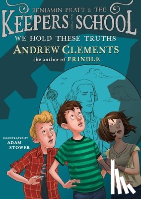 Clements, Andrew - We Hold These Truths