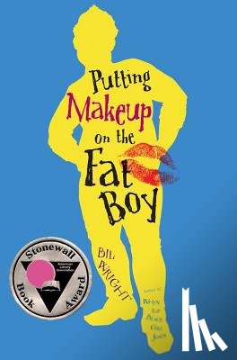 Wright, Bil - Putting Makeup on the Fat Boy