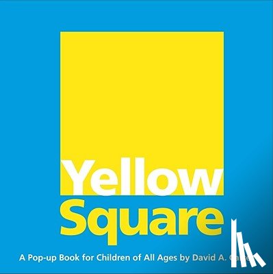 Carter, David A. - Yellow Square: A Pop-Up Book for Children of All Ages
