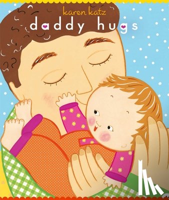 Katz, Karen - Daddy Hugs