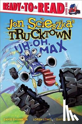 Scieszka, Jon - Uh-Oh, Max: Ready-To-Read Level 1