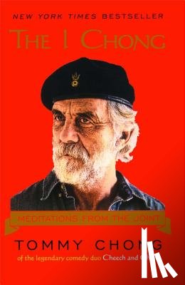 Chong, Tommy - The I Chong: Meditations from the Joint
