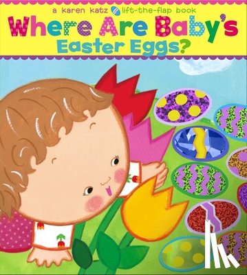 Karen Katz - Where Are Baby's Easter Eggs?