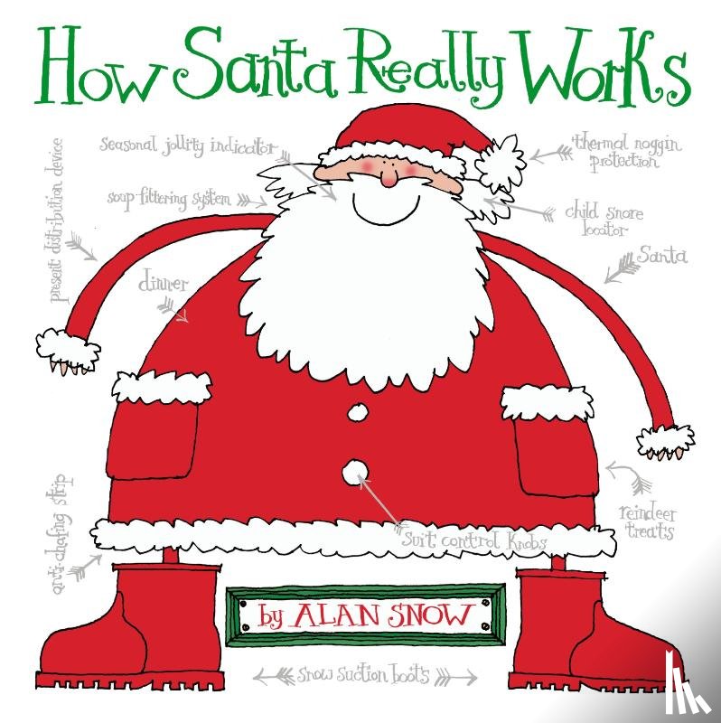 Snow, Alan - Snow, A: How Santa Really Works