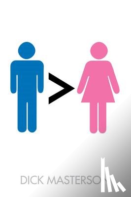 Masterson, Dick - Men Are Better Than Women