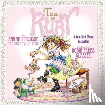 Ferguson, Sarah, Glasser, Robin Preiss - TEA FOR RUBY R/E