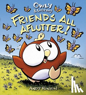 Runton, Andy - Owly & Wormy, Friends All Aflutter!