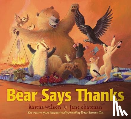 Wilson, Karma - Bear Says Thanks