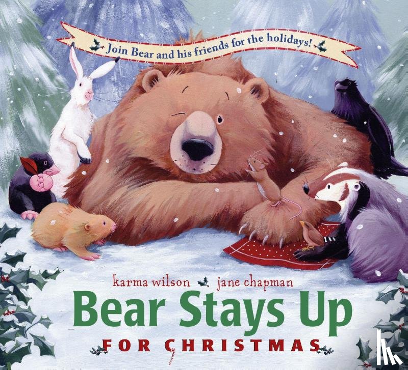 Wilson, Karma - Bear Stays Up for Christmas