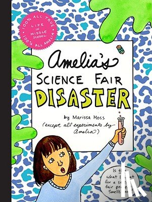 Moss, Marissa - AMELIAS SCIENCE FAIR DISASTER