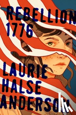 Anderson, Laurie Halse - Rebellion 1776