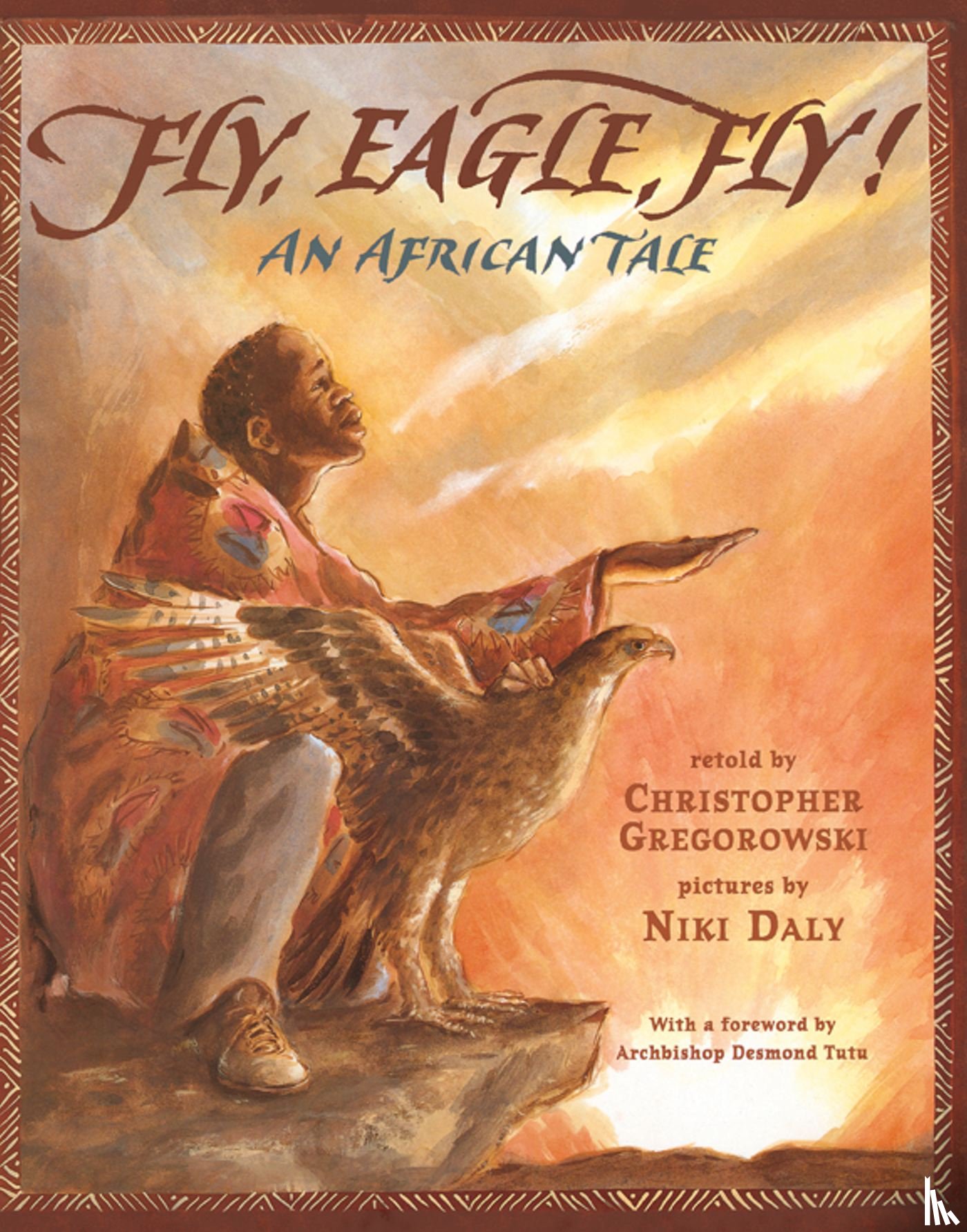 Gregorowski, Christopher, Tutu, Desmond - Fly, Eagle, Fly