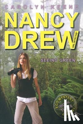 Keene, Carolyn - Seeing Green: Book Three in the Eco Mystery Trilogy