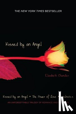 Chandler, Elizabeth - Kissed by an Angel: Kissed by an Angel/The Power of Love/Soulmates