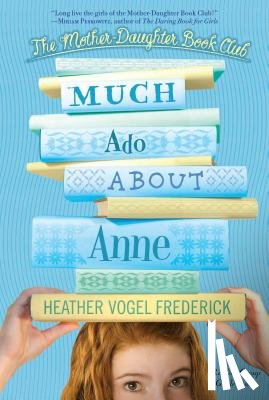 Frederick, Heather Vogel - Much Ado about Anne