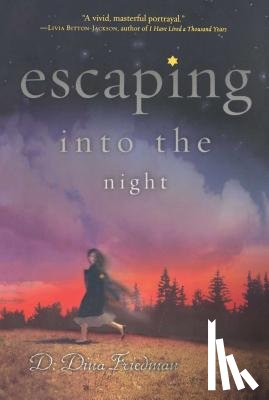 Friedman, D. Dina - Escaping Into the Night