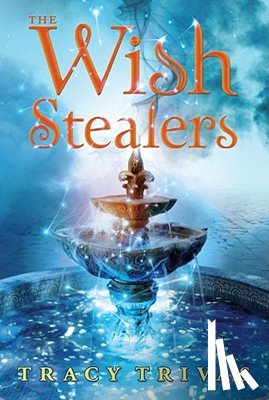 Trivas, Tracy - The Wish Stealers