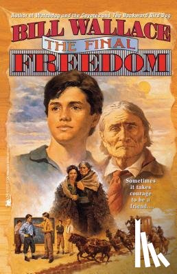 Wallace, Bill - The Final Freedom