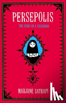 Satrapi, Marjane - Persepolis: The Story of a Childhood