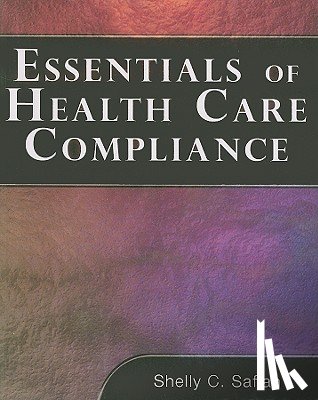 Safian, Shelley - Essentials of Health Care Compliance