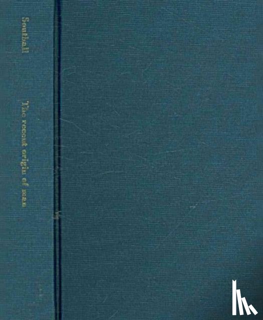 Southall, James Powell Cocke - The Recent Origin of Man, as Illustrated by Geology and the Modern Science of Pre-Historic Archeology