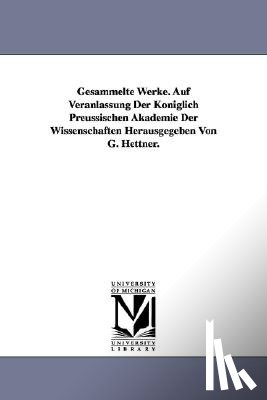 Borchardt, Carl Wilhelm - Gesammelte Werke. Auf Veranlassung Der Koniglich Preussischen Akademie Der Wissenschaften Herausgegeben Von G. Hettner.