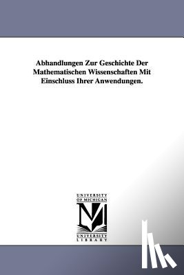 None - Abhandlungen Zur Geschichte Der Mathematischen Wissenschaften Mit Einschluss Ihrer Anwendungen.